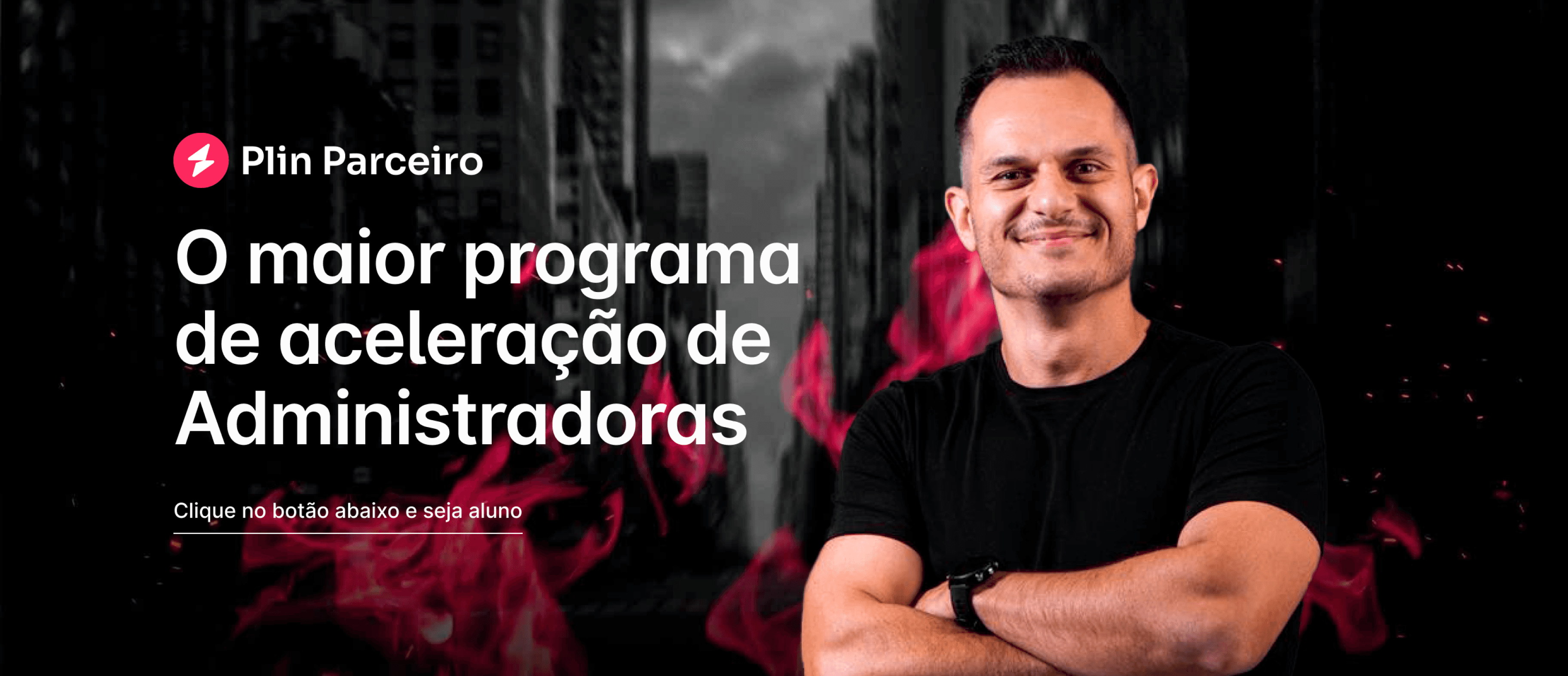 Plin Parceiro - O maior programa de aceleração de Administradoras